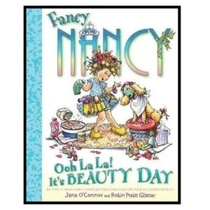 BUNDLE & SAVE🎉 Fancy Nancy: Ooh La La! It's Beauty Day Hardcover Book